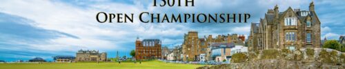 The 150th Open Championship Preview: Historic Anniversary For The Old Course Is The Perfect Stage For Newcomers To Make History.